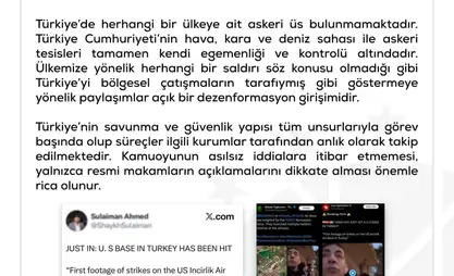 “Türkiye’de bulunan bir Amerikan askeri üssünün vurulduğu” yönündeki iddialar gerçek değildir - Türkiye İletişim Başkanlığı